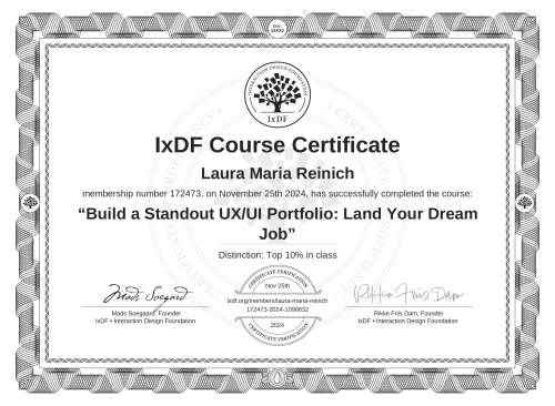 IxDF Course Certificate awarded to Laura María Reinich for completing the "Build a Standout UX/UI Portfolio: Land Your Dream Job" course