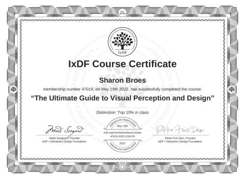 IxDF Course Certificate awarded to Sharon Broes for completing the "The Ultimate Guide to Visual Perception and Design" course
