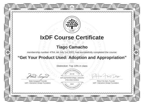 IxDF Course Certificate awarded to Tiago Camacho for completing the "Get Your Product Used: Adoption and Appropriation" course