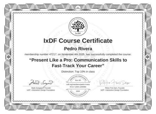 IxDF Course Certificate awarded to Pedro Rivera for completing the "Present Like a Pro: Communication Skills to Fast-Track Your Career" course