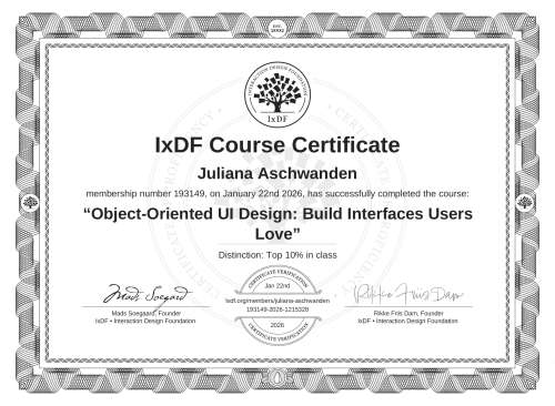 IxDF Course Certificate awarded to Juliana Aschwanden for completing the "Object-Oriented UI Design: Build Interfaces Users Love" course