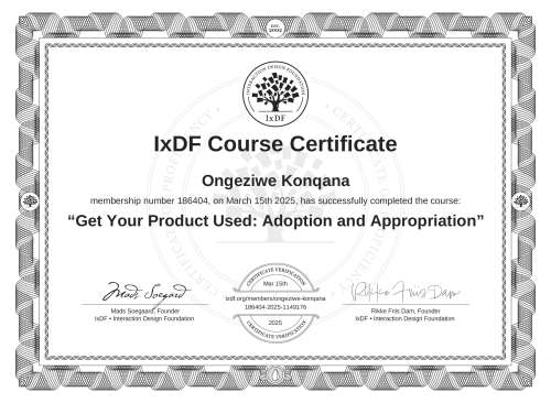 IxDF Course Certificate awarded to Ongeziwe Konqana for completing the "Get Your Product Used: Adoption and Appropriation" course