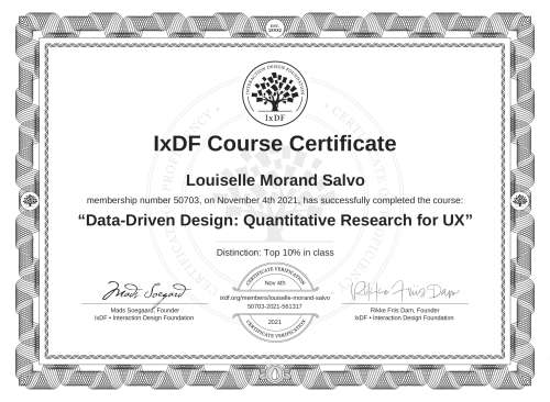 IxDF Course Certificate awarded to Louiselle Morand Salvo for completing the "Data-Driven Design: Quantitative Research for UX" course
