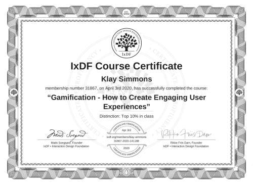 IxDF Course Certificate awarded to Klay Simmons for completing the "Gamification - How to Create Engaging User Experiences" course