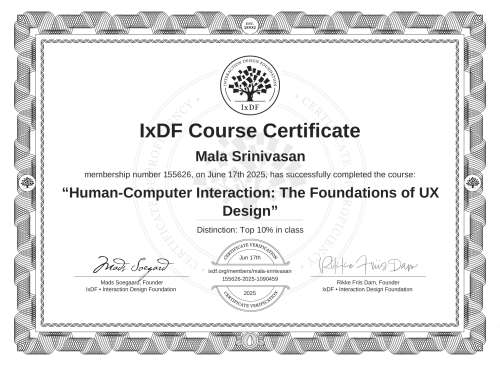 IxDF Course Certificate awarded to Mala Srinivasan for completing the "Human-Computer Interaction: The Foundations of UX Design" course