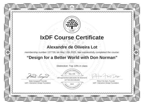 IxDF Course Certificate awarded to Alexandre de Oliveira Lot for completing the "Design for a Better World with Don Norman" course