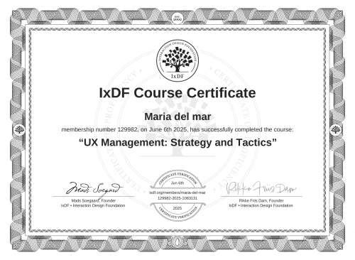 IxDF Course Certificate awarded to Maria del mar for completing the "UX Management: Strategy and Tactics" course