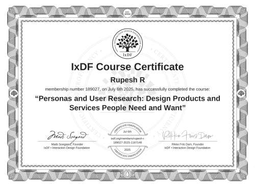 IxDF Course Certificate awarded to Rupesh R for completing the "Personas and User Research: Design Products and Services People Need and Want" course