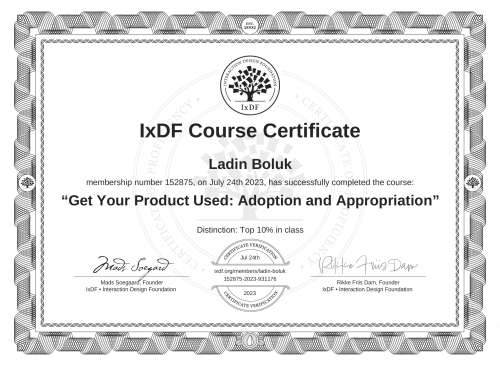 IxDF Course Certificate awarded to Ladin Boluk for completing the "Get Your Product Used: Adoption and Appropriation" course