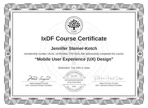 IxDF Course Certificate awarded to Jennifer Steiner-Kotch for completing the "Mobile User Experience (UX) Design" course