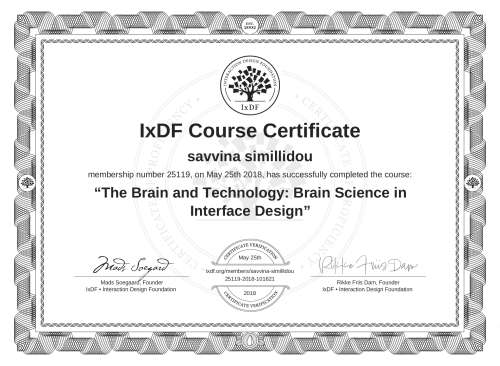 IxDF Course Certificate awarded to savvina simillidou for completing the "The Brain and Technology: Brain Science in Interface Design" course