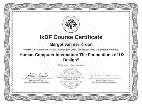 IxDF Course Certificate awarded to Margot van der Kroon for completing the "Human-Computer Interaction: The Foundations of UX Design" course