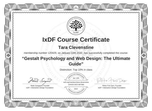 IxDF Course Certificate awarded to Tara Clevenstine for completing the "Gestalt Psychology and Web Design: The Ultimate Guide" course