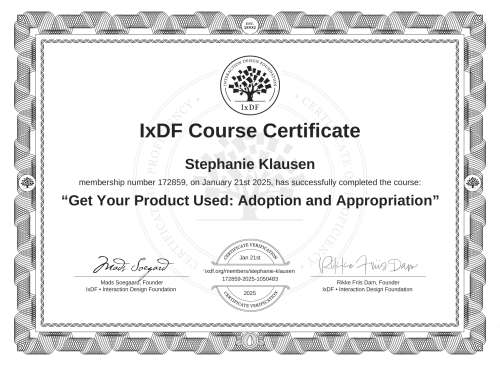 IxDF Course Certificate awarded to Stephanie Klausen for completing the "Get Your Product Used: Adoption and Appropriation" course