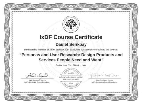 IxDF Course Certificate awarded to Daulet Serikbay for completing the "Personas and User Research: Design Products and Services People Need and Want" course