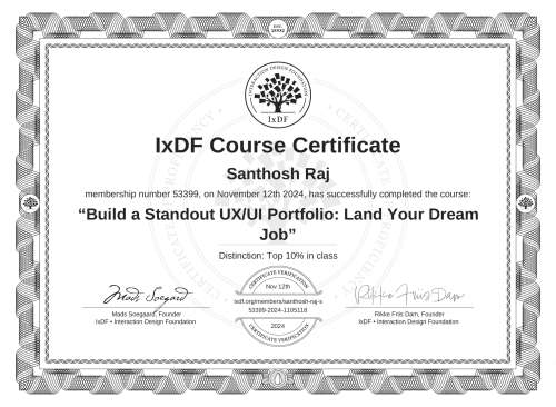 IxDF Course Certificate awarded to Santhosh Raj for completing the "Build a Standout UX/UI Portfolio: Land Your Dream Job" course